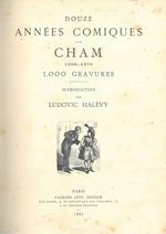 Douze années comiques par Cham. 1868-879 Introduzione di L. Halévy