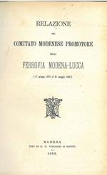 Relazione del comitato modenese promotore della Ferrovia Modena-Lucca (11 giugno 1877 al 31 maggio 1883)