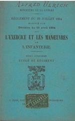 Réglement du 29 juillet 1884 modifié par décision du 3 janvier 1889 sur l'exercice & les manoeuvres de l'infanterie. Titre cinquiéme: Ecole de régiment