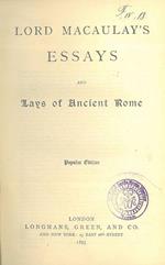 Lord Macaulay's Essays and Lays of ancient Rome