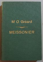 Gian Luigi Ernesto Meissonier. Ricordi e colloqui preceduti da uno studio sulla vita e sulle opere dettata da M.O. Greard. Riduzione italiana con un articolo aggiuntivo di A. Colautti sulla pittura militare