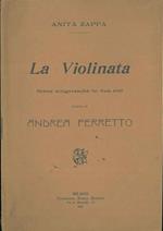 La Violinata. Scene zingaresche in due atti. Musica di A. Ferretto