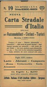 Nuova carta stradale d'Italia, speciale per automobilisti, ciclisti, turisti. Scala 1:250000. Foglio 19, contiene: Lazio - Abruzzi - Campania - (Roma - Civitavecchia - Gaeta - Avezzano)