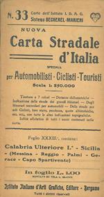 Nuova carta stradale d'Italia, speciale per automobilisti, ciclisti, turisti. Scala 1:250000. Foglio 30, contiene: Calabria Ulteriore I.* - Sicilia - (Messina - Reggio - Palmi - Gerace - Capo Spartivento)