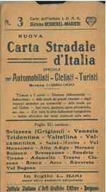 Nuova carta stradale d'Italia, speciale per automobilisti, ciclisti, turisti. Scala 1:250000. Foglio 3, contiene: Svizzera (Grigioni) - Venezia Tridentina - Valtellina - Valcamonica - Saint Moritz - Val Monastero - Alto Adige - Merano - Bolzano - Bre