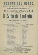 Locandina dello spettacolo Il Cardinale Lambertini (Benedetto XIV), commedia storica in 4 atti di Alfredo Testoni al Teatro del Corso di Sabato 26 dicembre 1914 con l'elenco degli interpreti