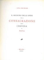 Il registro delle spese per la consacrazione della Certosa di Pavia. Per le nozze Majno-Bernstein