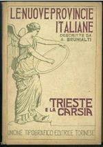 Trieste e la Carsia. Nella natura, nella storia, nell'arte e nella vita degli abitanti