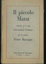 Il Piccolo Marat. Libretto in 3 atti di G. Forzano