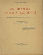 Un dramma in Casa Carducci. Con lettere inedite del padre e del fratello del poeta