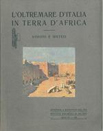 L' Oltremare d' Italia in terra d'Africa. Visioni e sintesi