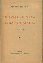 Il cancello sulla strada maestra. Versi