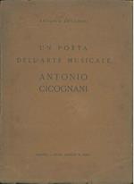 Un poeta dell'arte musicale. Antonio Cicognani