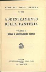 Addestramento della fanteria. Volume II. Impiego e addestramento tattico