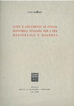 Note e documenti di storia economica italiana per l'età medioevale e moderna