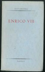 Enrico VIII, dramma in tre atti e sei quadri