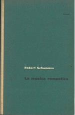 La musica romantica. A cura di Luigi Ronga