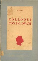 Colloqui con i giovani. 1905-1936 Prefazione di E. d'Onofrio