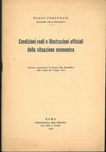 Condizioni reali e illustrazioni ufficiali della situazione economica. Discorso pronunciato al Senato della Repubblica nella seduta del 7 luglio 1954