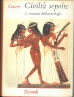 Civiltà sepolte. Il romanzo dell'archeologia. Prefazione di Ranuccio Bianchi Bandinelli, traduzione di Licia Borelli