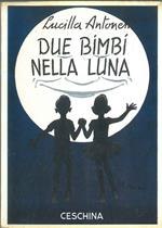 Due bimbi nella luna. Romanzo fantastico