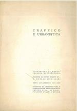 Traffico e urbanistica. Incontri di studio anno accademico 1963 - 1964