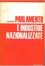 Parlamento e industrie nazionalizzate. Introduzione di L. Elia