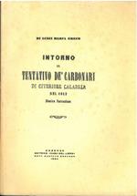 Intorno il tentativo dè carbonari di Citeriore Calabria nel 1813. Storica. Indipendenza, Cosenza, 1866. Ristampa