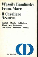 Il Cavaliere azzurro. Burljùk Macke Schonberg, Allard von Hartmann von Busse Sabaneev Kulbin. Traduzione di Rosa Calzecchi Onesti