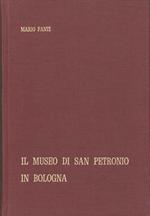 Il museo di San Petronio in Bologna. Catalogo