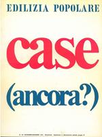 Edilizia popolare. Rivista bimestrale di studi edita a cura della Associazione Nazionale Istituti Autonomi e Consorzi Case Popolari. Anno XXI, n. 121, novembre - dicembre 1974. Case: (ancora?)