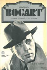 Humphrey Bogart, storia illustrata del cinema. A cura di Ted Sennet, traduzione di R. Bianchi e N. del Buono