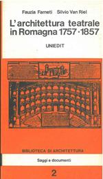 L' architettura teatrale in Romagna 1757-1857