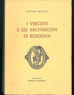 I Vescovi e gli arcivescovi di Bologna