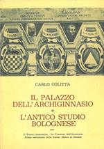 Il palazzo dell'Archiginnasio e l'antico Studio Bolognese con il teatro anatomico - le funzioni dell'anatomia - prima esecuzione dello Stabat Mater di Rossini