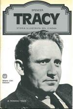 Spencer Tracy, storia illustrata del cinema. A cura di Ted Sennet