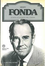 Henry Fonda, storia illustrata del cinema. A cura di Ted Sennet, traduzione di R. Bianchi e N. del Buono