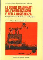 Le donne ravennati nell'antifascismo e nella resistenza. Dalle prime lotte sociali alla costituzione della Repubblica. a cura di G. F. Casadio, J. Fenati