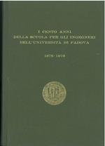 I cento anni della scuola per gli ingegneri dell'università di Padova 1876-1976