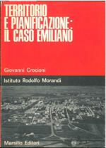 Territorio e pianificazione: il caso emiliano. Istituto Rodolfo Morandi