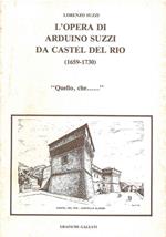 L' opera di Arduino Suzzi da Castel del Rio. (1659-1730). 