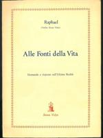 Alle fonti della vita. Domande e risposte sull'Ultima Realtà