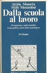 Dalla scuola al lavoro. Occupazione e professionalità in una politica attiva della manodopera