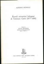Ricordi universitari bolognesi di Tommaso Casini (1877-1880). Estratto da Culta Bononia, rivista di studi bolognesi, Anno I - 1969 N*1