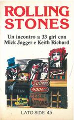 Rolling Stones. Un incontro a 33 giri con Mick Jagger e Keith Richard