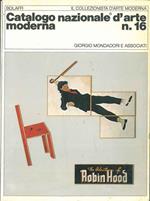 Catalogo nazionale d'arte moderna n. 16. Vol. I: critico e finanziario. Vol. II: segnalati Bolaffi. Vol. III: rassegna 1981