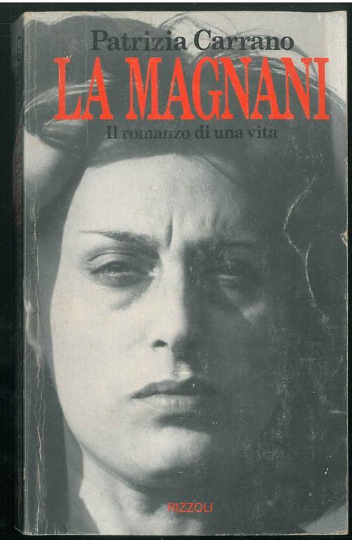 La Magnani romanzo di una vita Patrizia Carrano Libro Usato