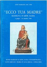 Ecco tua madre. Rassegna d'arte sacra