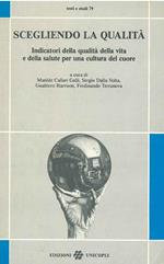 Scegliendo la qualità. Indicatori della qualità della vita e della salute per una cultura del cuore