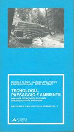 Tecnologia, paesaggio e ambiente. Selezione bibliografica finalizzata alla progettazione ambientale